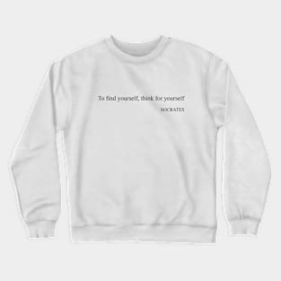 To find yourself Crewneck Sweatshirt